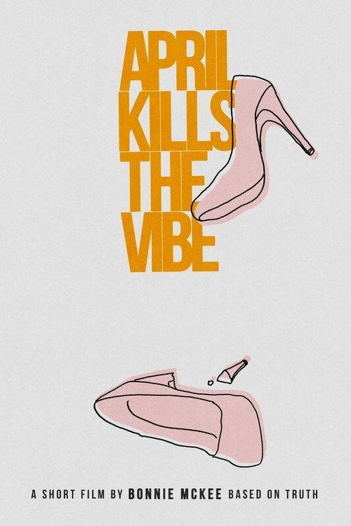 April Kills The Vibe 2020 official movie poster