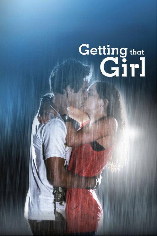 Getting That Girl 2011 official movie poster