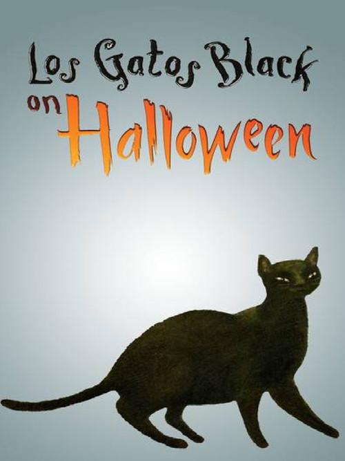 Los Gatos Black on Halloween 2009 official movie poster