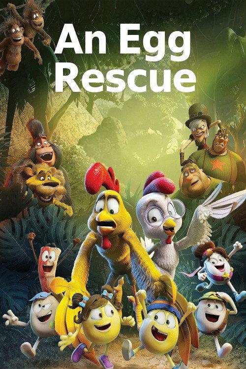 An Egg Rescue 2021 official movie poster
