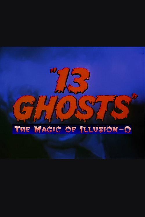 13 Ghosts: The Magic of Illusion-O official movie poster