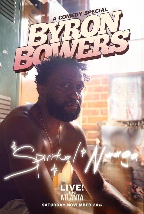 Byron Bowers: Spiritual N***a 2022 official movie poster