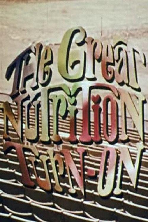 The Great Nutrition Turn-On 1972 official movie poster