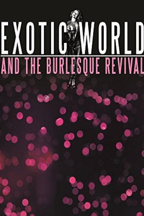 Exotic World and the Burlesque Revival 2012 official movie poster