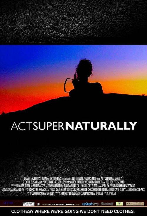 Act Super Naturally 2025 official movie poster