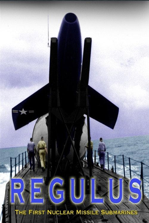 Regulus: The First Nuclear Missile Submarines 2002 official movie poster