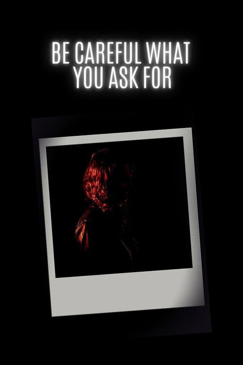 Be Careful What You Ask For  official movie poster