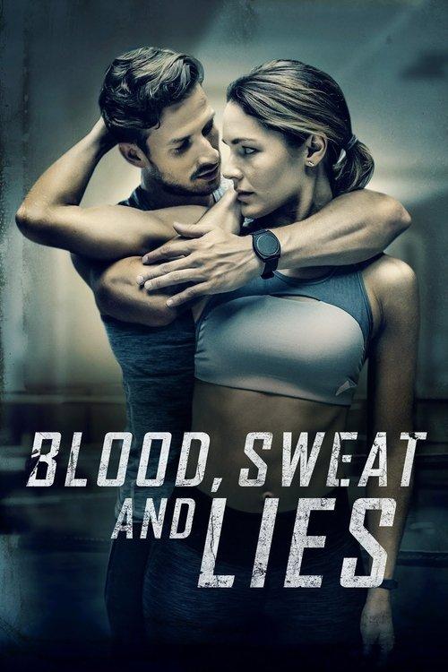 Blood, Sweat and Lies 2018 official movie poster