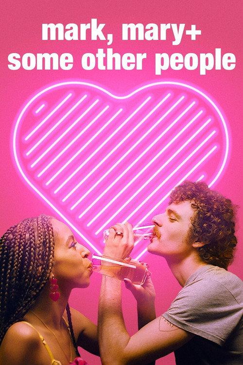 Mark, Mary + Some Other People 2021 official movie poster