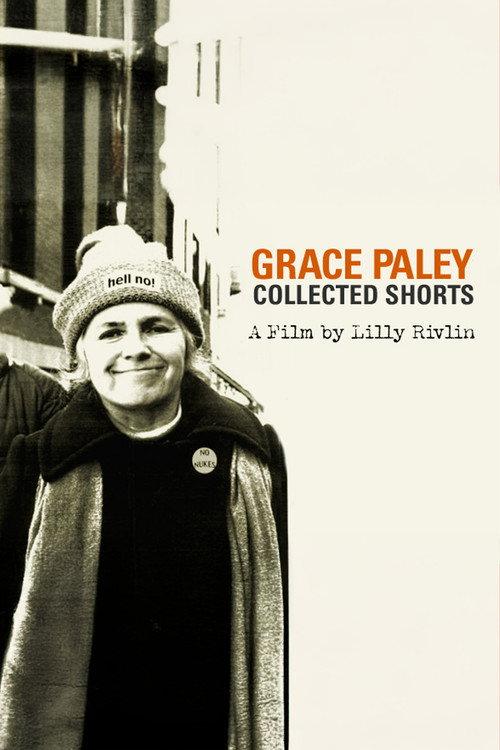 Grace Paley: Collected Shorts 2010 official movie poster