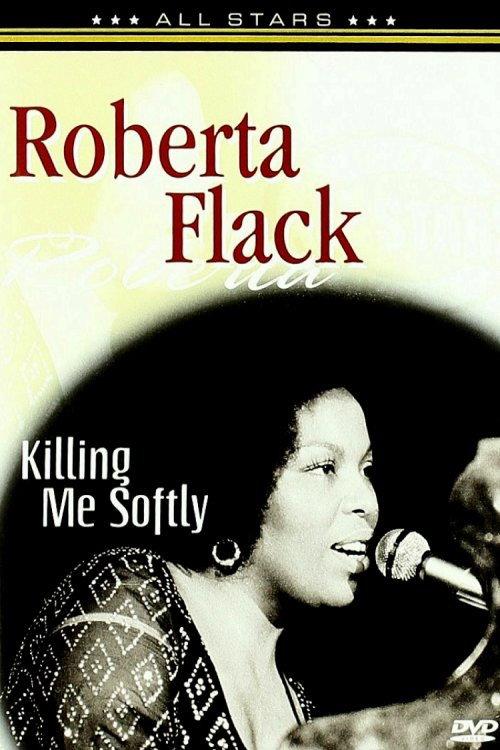 Roberta Flack: In Concert - Killing Me Softly 2008 official movie poster