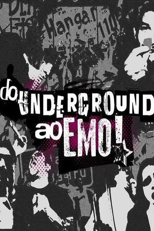 Do Underground ao Emo 2013 official movie poster