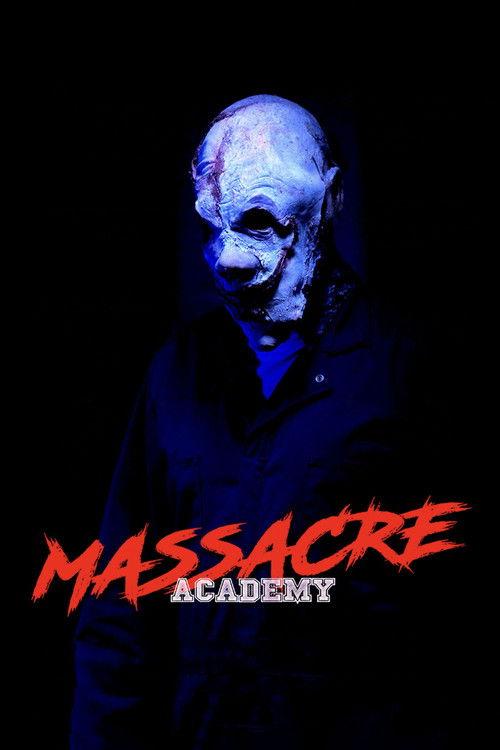 Massacre Academy 2022 official movie poster