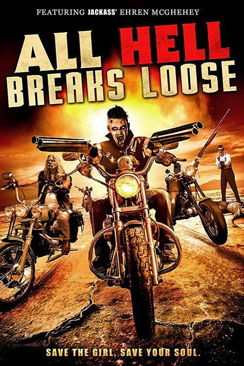 All Hell Breaks Loose 2014 official movie poster