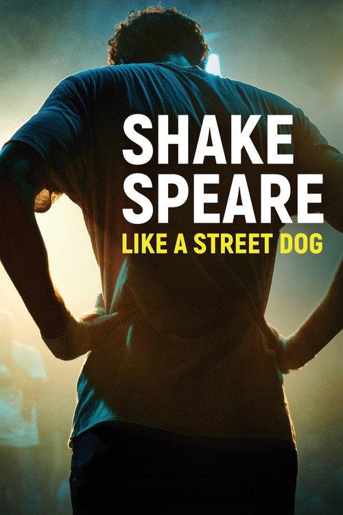 Shakespeare Like A Street Dog 2022 official movie poster
