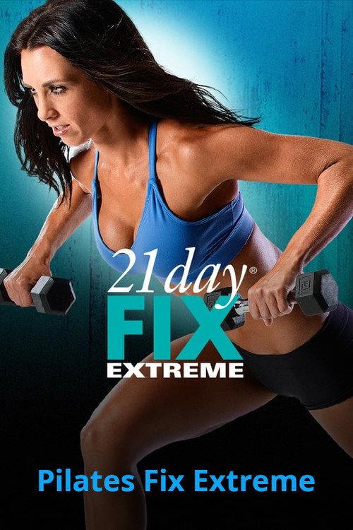 21 Day Fix Extreme - Pilates Fix Extreme 2015 official movie poster