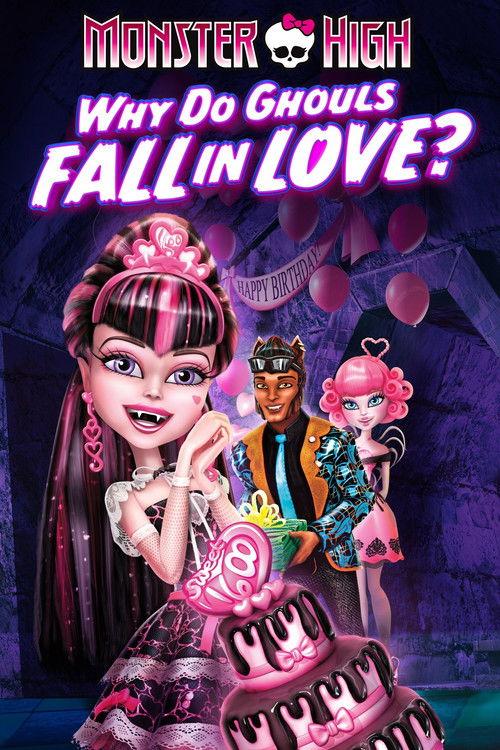 Monster High: Why Do Ghouls Fall in Love? 2012 official movie poster