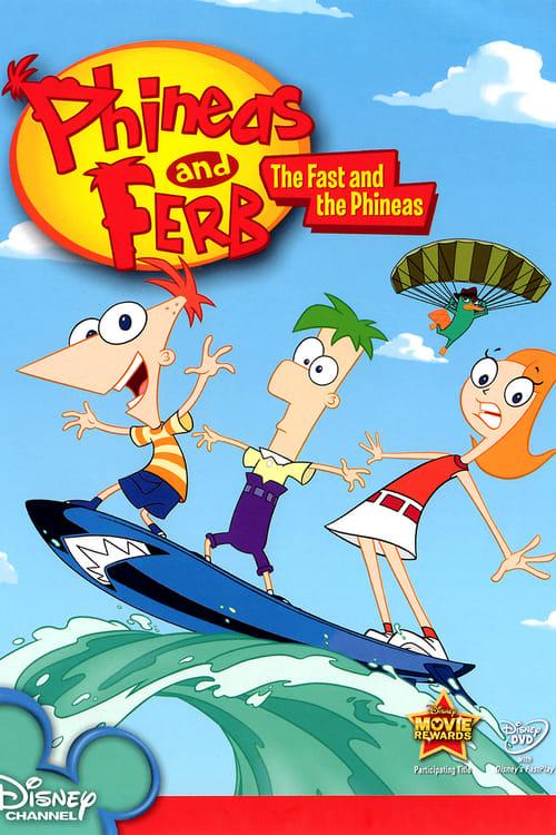 Phineas and Ferb: The Fast and the Phineas 2008 official movie poster