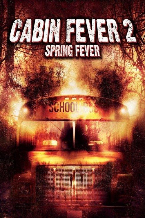 Cabin Fever 2: Spring Fever 2009 official movie poster