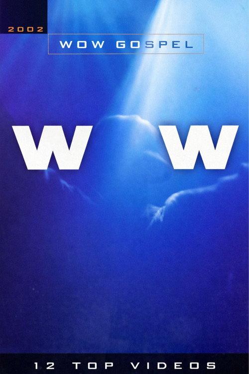 The WOW Gospel 2002: 12 Top Videos 2002 official movie poster