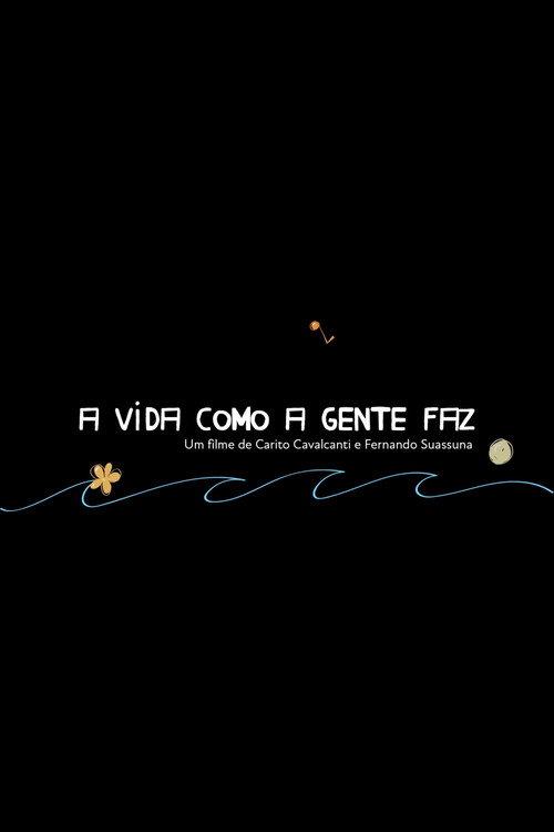 A Vida Como A Gente Faz 2021 official movie poster