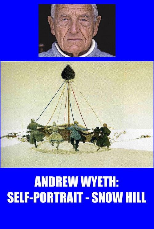 Andrew Wyeth: Self Portrait - Snow Hill 1995 official movie poster