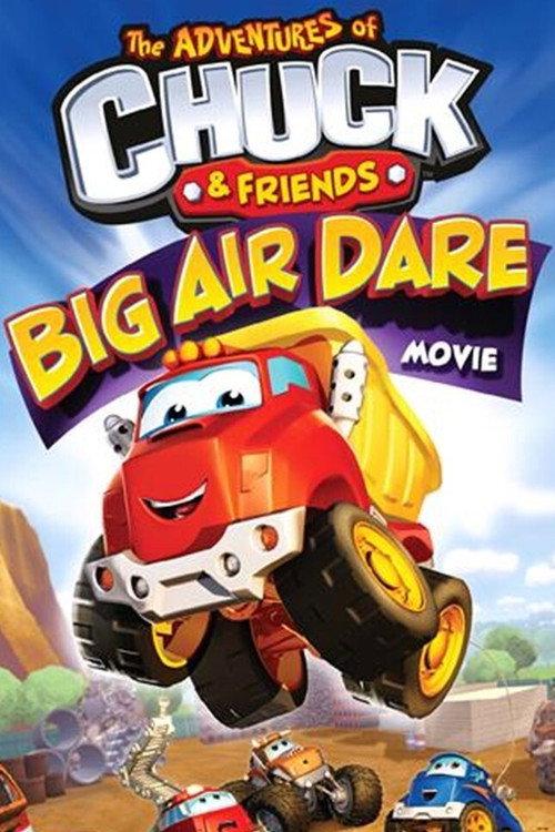 Chuck & Friends: Big Air Dare Movie 2011 official movie poster