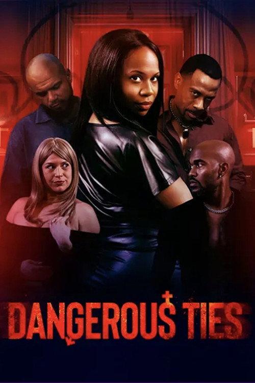Dangerous Ties 2025 official movie poster