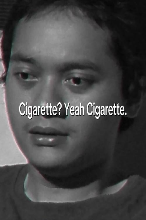 Cigarette? Yeah Cigarette. 2025 official movie poster