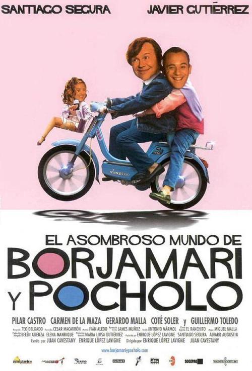 El asombroso mundo de Borjamari y Pocholo 2004 official movie poster