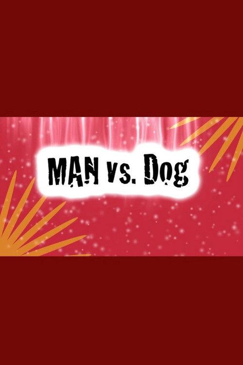 Man Vs. Dog 2013 official movie poster