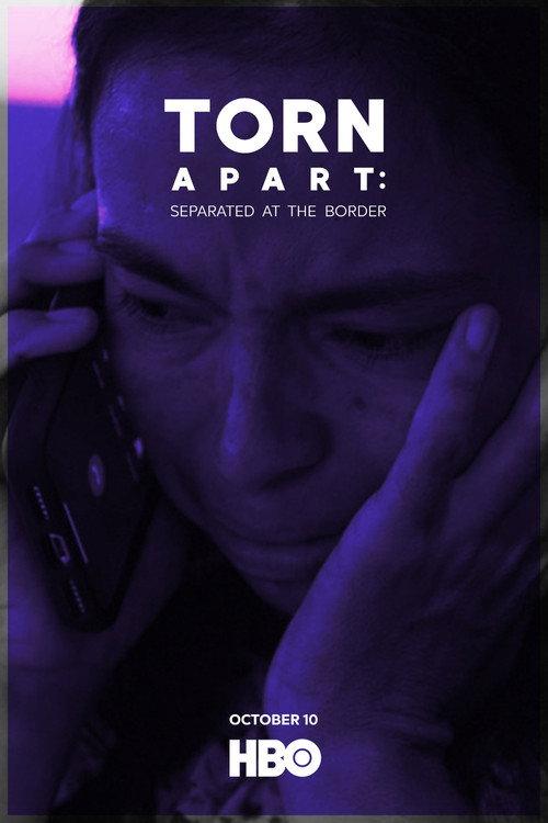 Torn Apart: Separated at the Border 2019 official movie poster