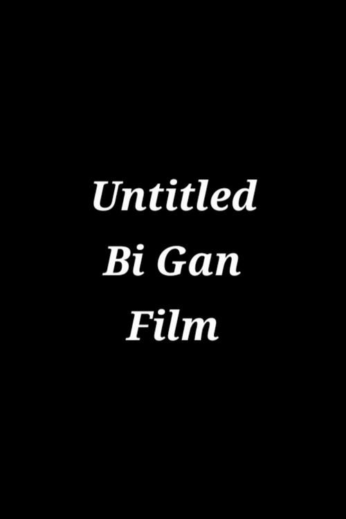 Untitled Bi Gan Film  official movie poster