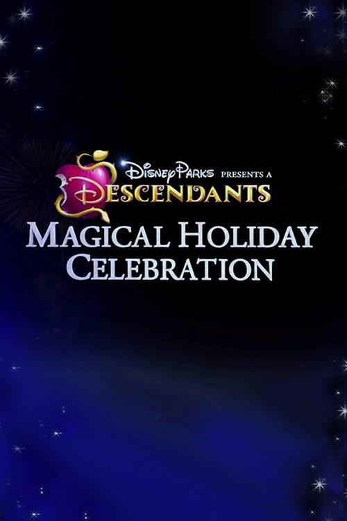 Disney Parks Presents: A Descendants Magical Holiday Celebration 2016 official movie poster