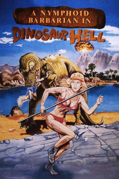 A Nymphoid Barbarian in Dinosaur Hell 1990 official movie poster
