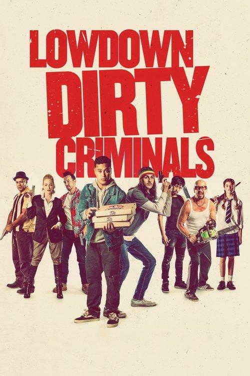 Lowdown Dirty Criminals 2020 official movie poster
