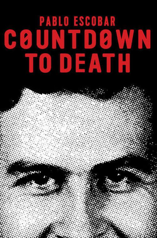 Pablo Escobar: Countdown to Death 2017 official movie poster