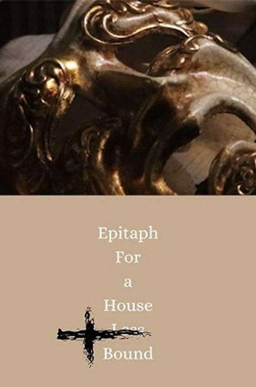 Epitaph For a House Less Bound 2024 official movie poster