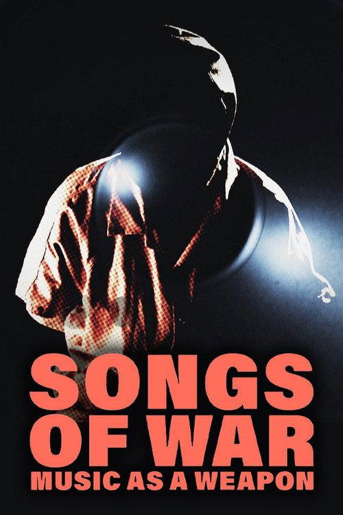 Songs of War: Music as a Weapon 2010 official movie poster