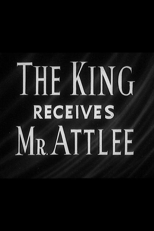 The King Receives Mr. Attlee 1945 official movie poster