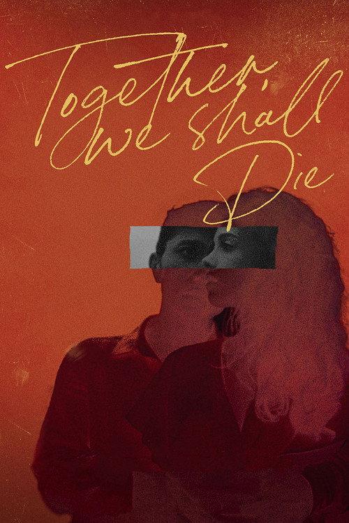 Together, We Shall Die 2021 official movie poster