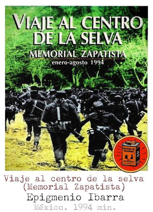 Viaje al centro de la selva. Memorial zapatista 1994 official movie poster