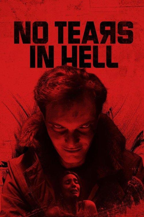 No Tears in Hell 2025 official movie poster