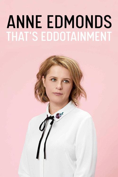 Anne Edmonds: That's Eddotainment 2016 official movie poster