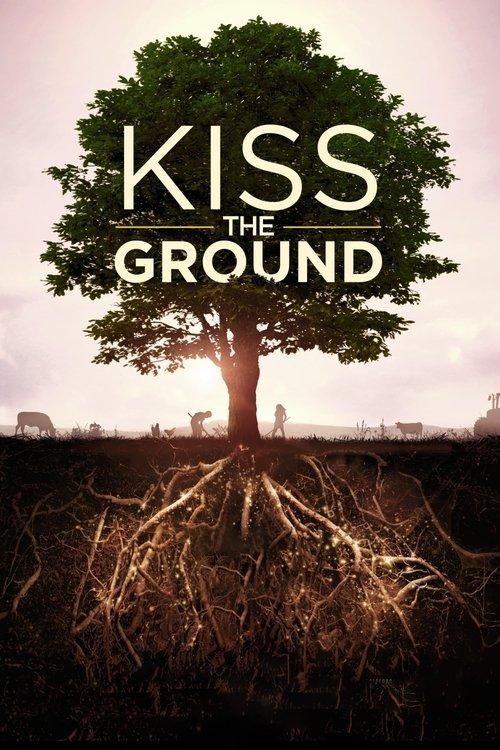 Kiss the Ground 2020 official movie poster