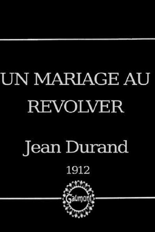 Un mariage au revolver 1912 official movie poster