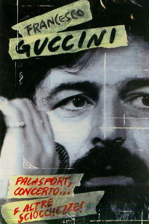 Francesco Guccini - Palasport, concerto... e altre sciocchezze! 2006 official movie poster