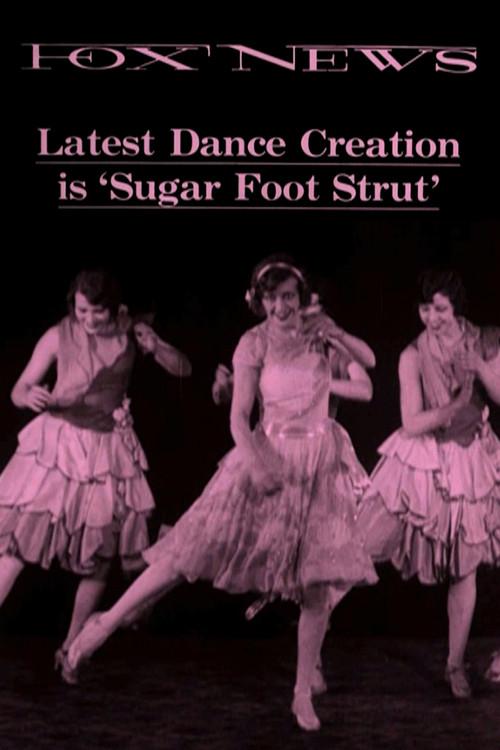 Latest Dance Creation is ‘Sugar Foot Strut’ (ca. 1928) 1928 official movie poster