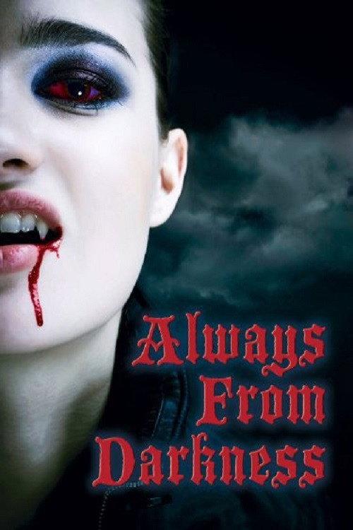 Always From Darkness 2011 official movie poster