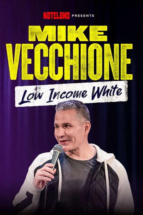 Mike Vecchione: Low Income White 2025 official movie poster